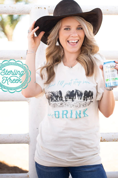 Stay Here and Drink Tee