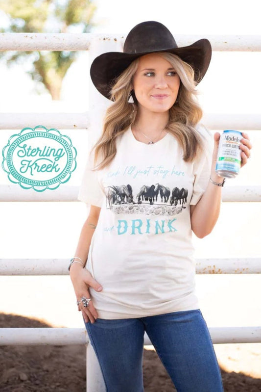 Stay Here and Drink Tee